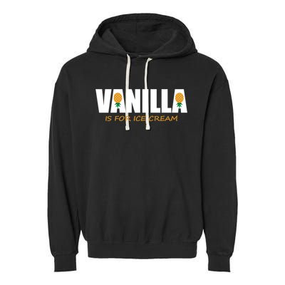 Vanilla Is For Ice Cream Upside Down Pineapple Swinger Theme Great Gift Garment-Dyed Fleece Hoodie