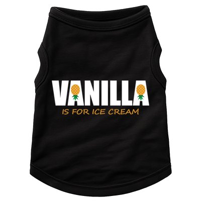 Vanilla Is For Ice Cream Upside Down Pineapple Swinger Theme Great Gift Doggie Tank