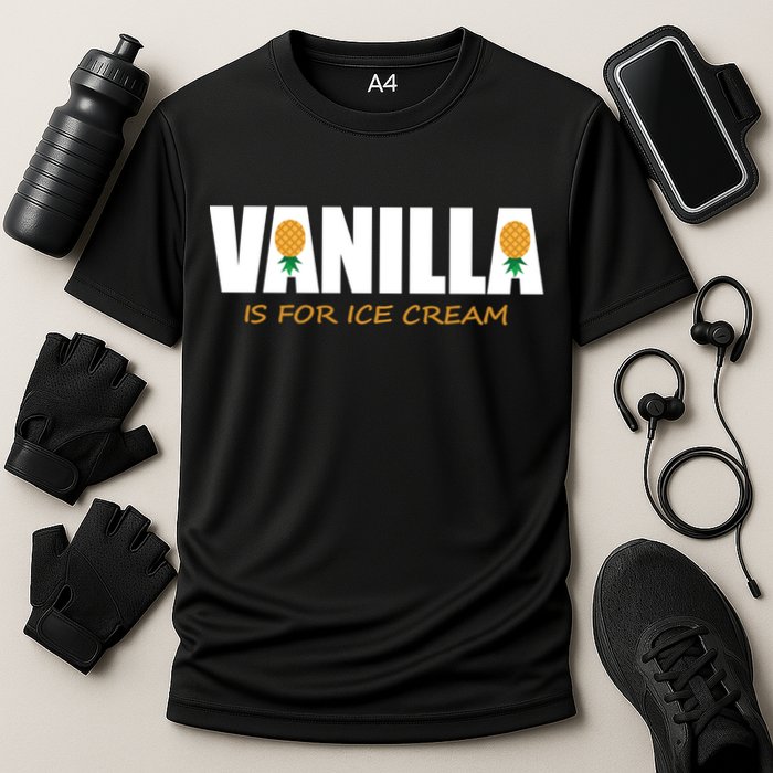 Vanilla Is For Ice Cream Upside Down Pineapple Swinger Theme Great Gift Performance Shirt