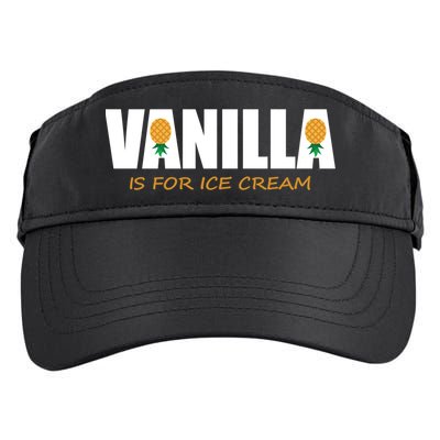 Vanilla Is For Ice Cream Upside Down Pineapple Swinger Theme Great Gift Adult Drive Performance Visor