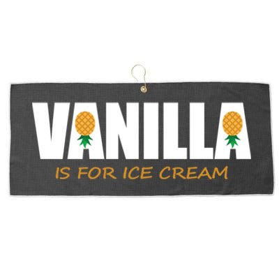 Vanilla Is For Ice Cream Upside Down Pineapple Swinger Theme Great Gift Large Microfiber Waffle Golf Towel