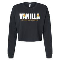 Vanilla Is For Ice Cream Upside Down Pineapple Swinger Theme Great Gift Cropped Pullover Crew