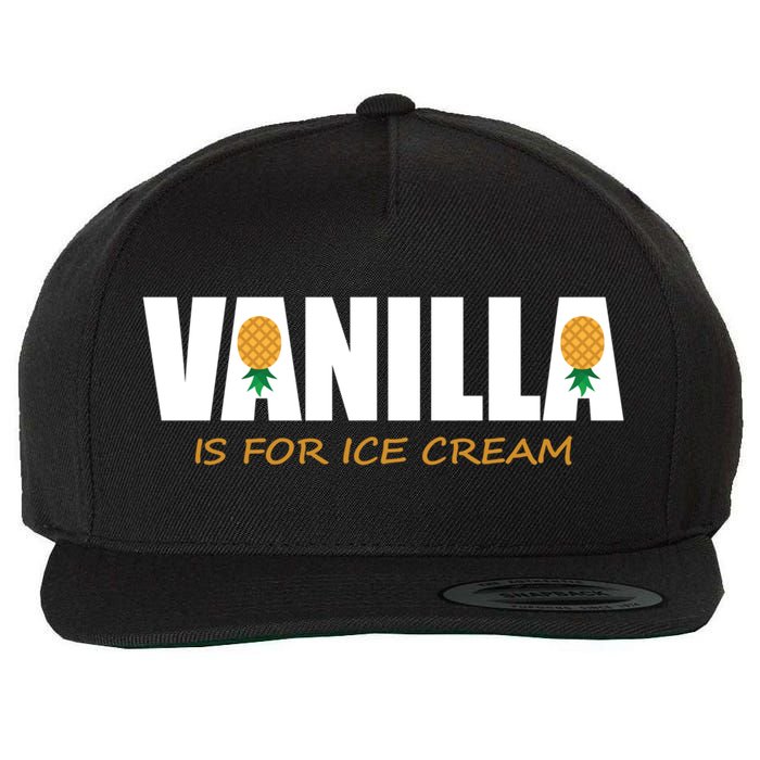 Vanilla Is For Ice Cream Upside Down Pineapple Swinger Theme Great Gift Wool Snapback Cap