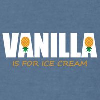 Vanilla Is For Ice Cream Upside Down Pineapple Swinger Theme Great Gift Garment-Dyed Sweatshirt