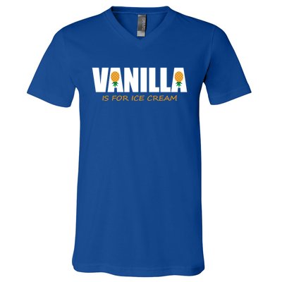 Vanilla Is For Ice Cream Upside Down Pineapple Swinger Theme Great Gift V-Neck T-Shirt