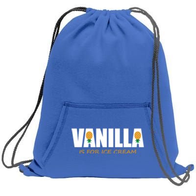 Vanilla Is For Ice Cream Upside Down Pineapple Swinger Theme Great Gift Sweatshirt Cinch Pack Bag