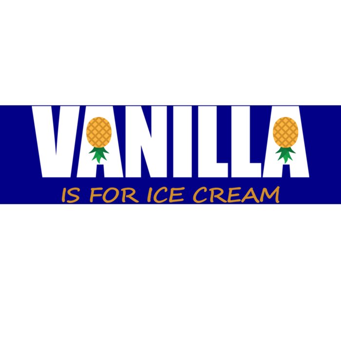 Vanilla Is For Ice Cream Upside Down Pineapple Swinger Theme Great Gift Bumper Sticker