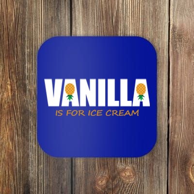 Vanilla Is For Ice Cream Upside Down Pineapple Swinger Theme Great Gift Coaster