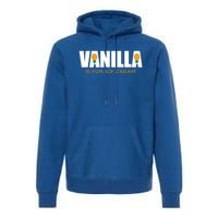 Vanilla Is For Ice Cream Upside Down Pineapple Swinger Theme Great Gift Premium Hoodie