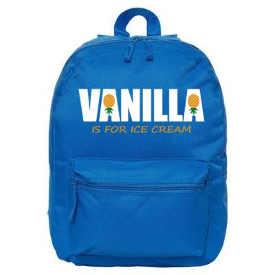 Vanilla Is For Ice Cream Upside Down Pineapple Swinger Theme Great Gift 16 in Basic Backpack