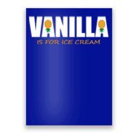 Vanilla Is For Ice Cream Upside Down Pineapple Swinger Theme Great Gift Poster