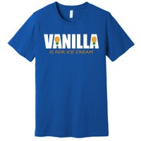 Vanilla Is For Ice Cream Upside Down Pineapple Swinger Theme Great Gift Premium T-Shirt