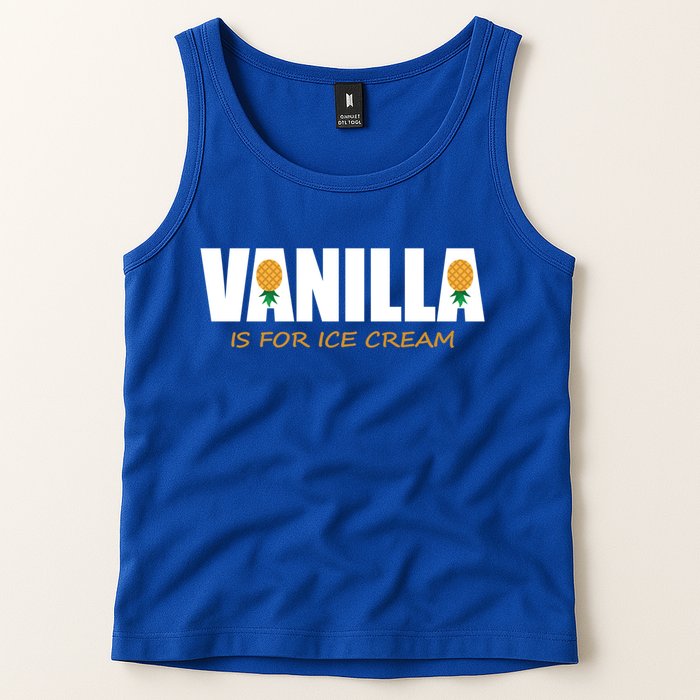 Vanilla Is For Ice Cream Upside Down Pineapple Swinger Theme Great Gift Tank Top
