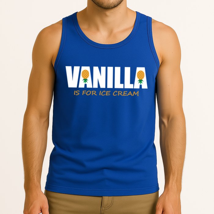 Vanilla Is For Ice Cream Upside Down Pineapple Swinger Theme Great Gift Tank Top