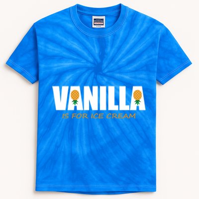 Vanilla Is For Ice Cream Upside Down Pineapple Swinger Theme Great Gift Kids Tie-Dye T-Shirt