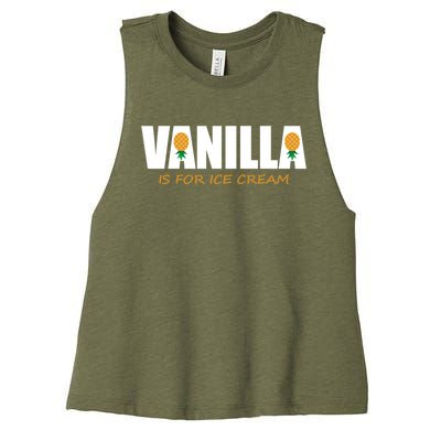 Vanilla Is For Ice Cream Upside Down Pineapple Swinger Theme Great Gift Women's Racerback Cropped Tank