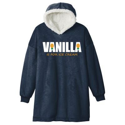 Vanilla Is For Ice Cream Upside Down Pineapple Swinger Theme Great Gift Hooded Wearable Blanket