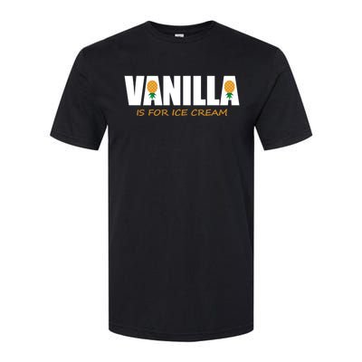 Vanilla Is For Ice Cream Upside Down Pineapple Swinger Theme Great Gift Softstyle CVC T-Shirt