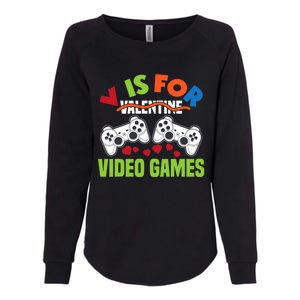 V Is For Video Games Funny Valentines Day Gamer Gift Womens California Wash Sweatshirt