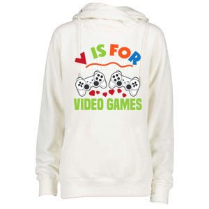 V Is For Video Games Funny Valentines Day Gamer Gift Womens Funnel Neck Pullover Hood