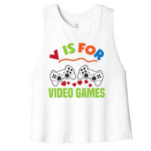 V Is For Video Games Funny Valentines Day Gamer Gift Women's Racerback Cropped Tank