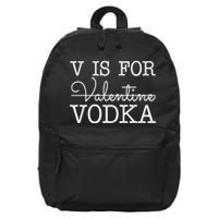V Is For Vodka Funny Valentines Day 16 in Basic Backpack