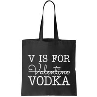 V Is For Vodka Funny Valentines Day Bag