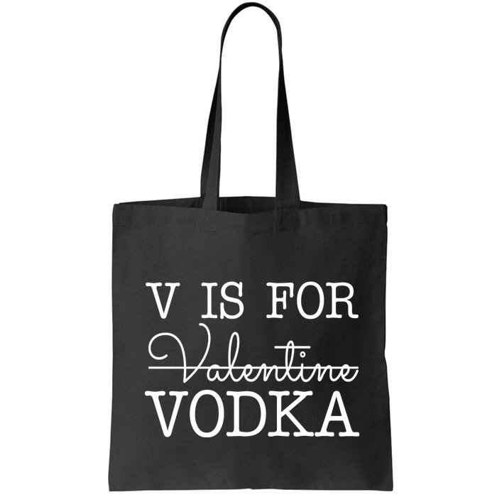 V Is For Vodka Funny Valentines Day Bag