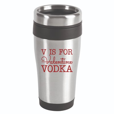V Is For Vodka Funny Valentines Day 16oz Travel Tumbler