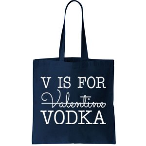 V Is For Vodka Funny Valentines Day Tote Bag