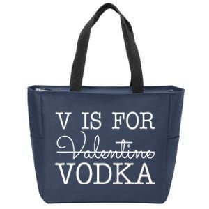 V Is For Vodka Funny Valentines Day Zip Tote Bag