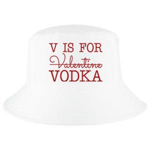 V Is For Vodka Funny Valentines Day Cool Comfort Performance Bucket Hat