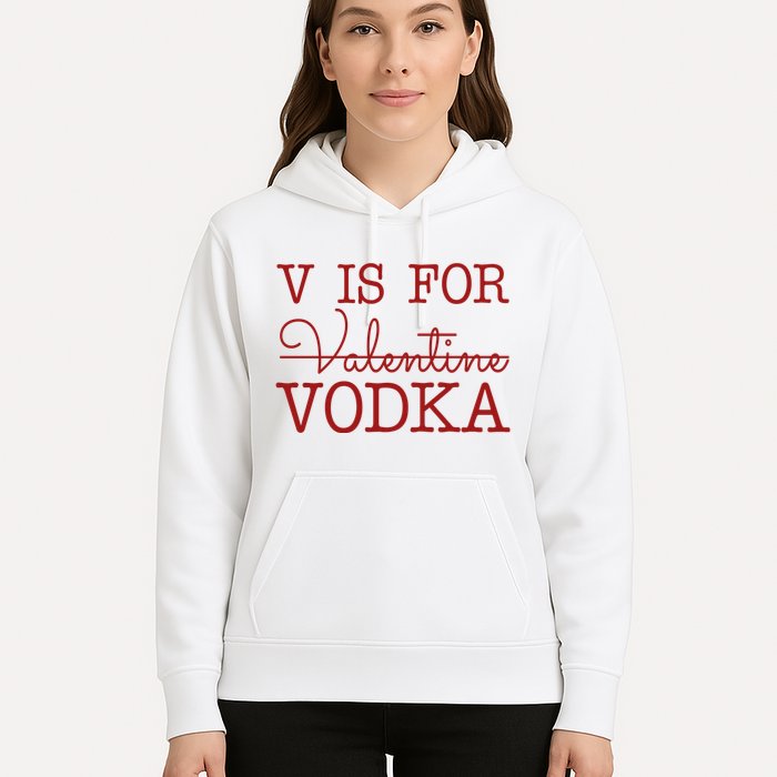 V Is For Vodka Funny Valentines Day Hoodie