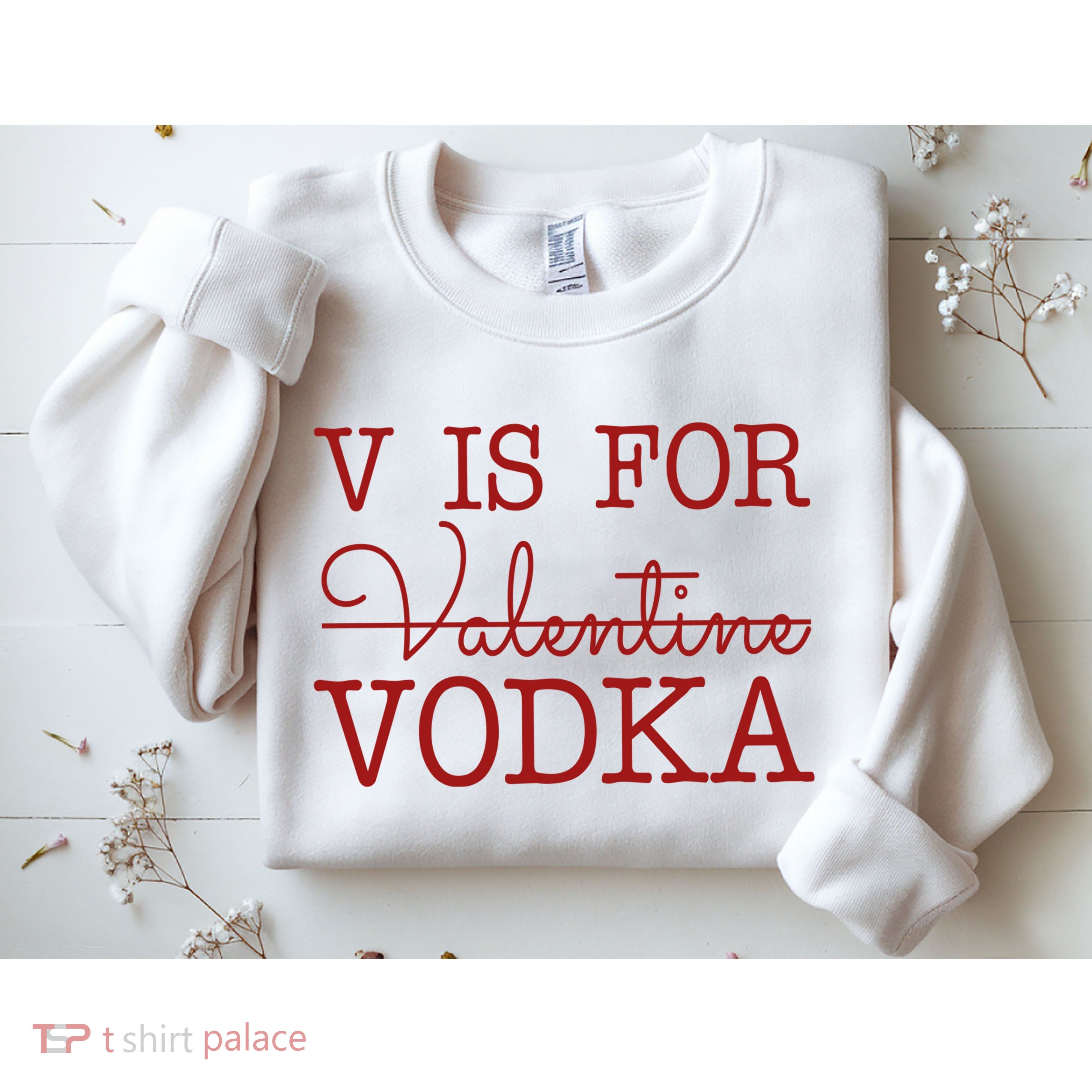 V Is For Vodka Funny Valentines Day Sweatshirt