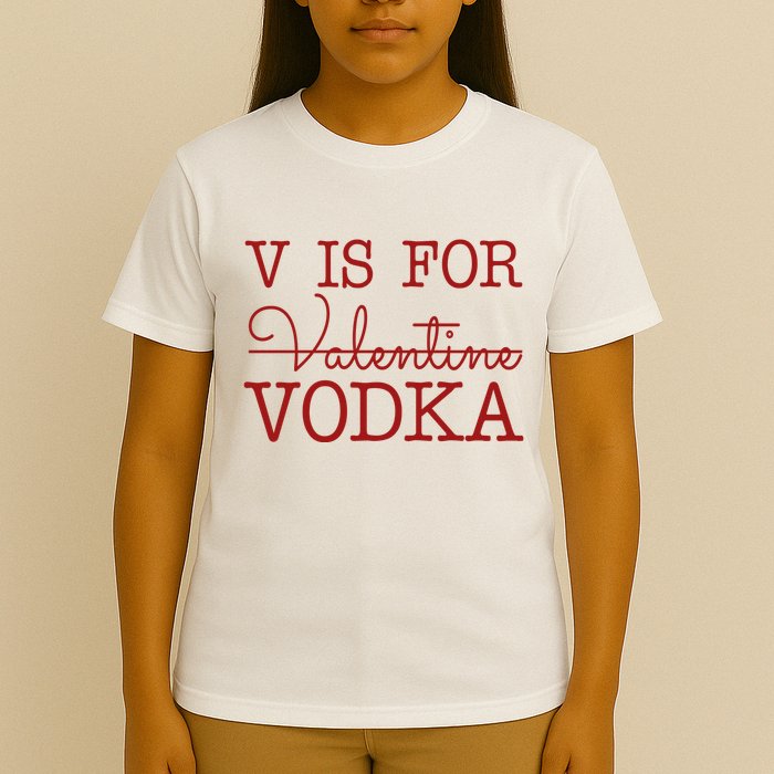 V Is For Vodka Funny Valentines Day T-Shirt