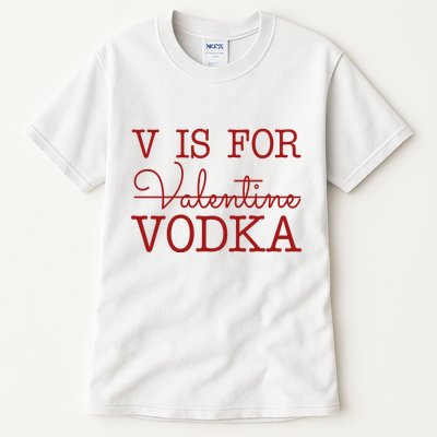 V Is For Vodka Funny Valentines Day Tall T-Shirt