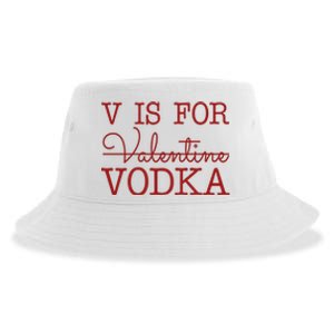 V Is For Vodka Funny Valentines Day Sustainable Bucket Hat