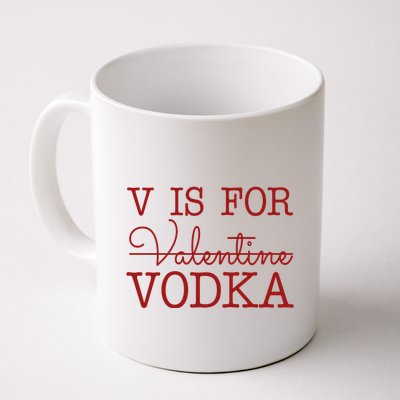 V Is For Vodka Funny Valentines Day Mug