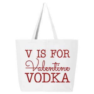 V Is For Vodka Funny Valentines Day 25L Jumbo Tote