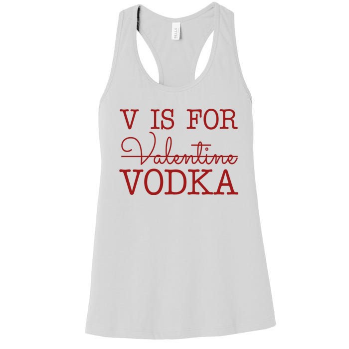 V Is For Vodka Funny Valentines Day Women's Racerback Tank