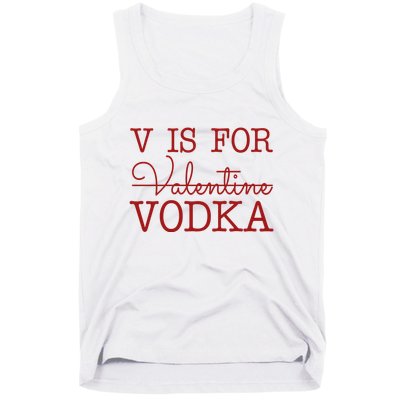 V Is For Vodka Funny Valentines Day Tank Top