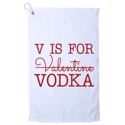 V Is For Vodka Funny Valentines Day Golf Towel