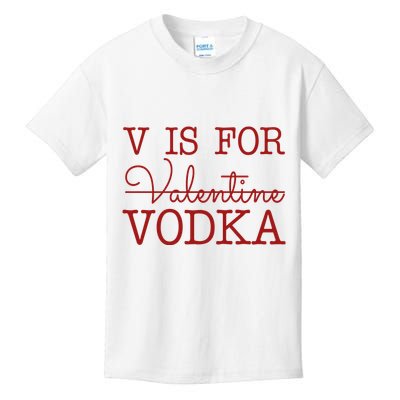 V Is For Vodka Funny Valentines Day Kids T-Shirt