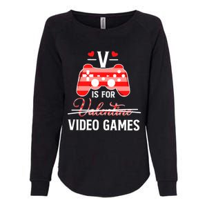 V Is For Video Games Funny Valentines Day Gamer Gift Womens California Wash Sweatshirt