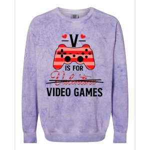 V Is For Video Games Funny Valentines Day Gamer Gift Colorblast Crewneck Sweatshirt