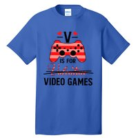 V Is For Video Games Funny Valentines Day Gamer Gift Tall T-Shirt