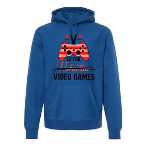 V Is For Video Games Funny Valentines Day Gamer Gift Premium Hoodie