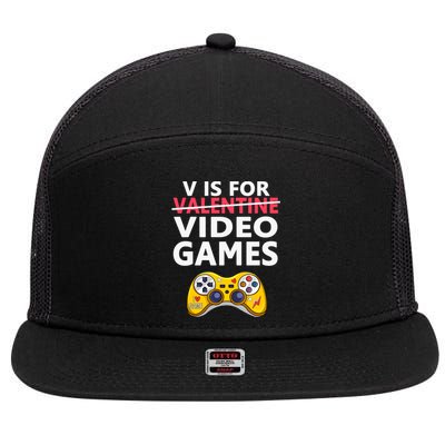 V Is For Video Games Funny Valentines Day Gamer Meaningful Gift 7 Panel Mesh Trucker Snapback Hat