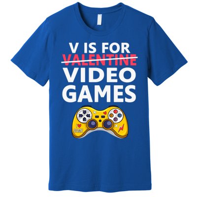 V Is For Video Games Funny Valentines Day Gamer Meaningful Gift Premium T-Shirt