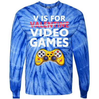 V Is For Video Games Funny Valentines Day Gamer Meaningful Gift Tie-Dye Long Sleeve Shirt